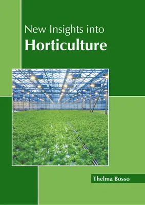 Nowe spojrzenie na ogrodnictwo - New Insights Into Horticulture