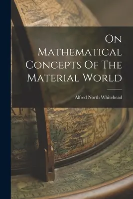 O matematycznych koncepcjach świata materialnego - On Mathematical Concepts Of The Material World