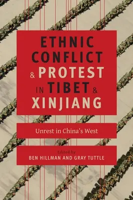 Konflikty etniczne i protesty w Tybecie i Sinciangu: niepokoje na zachodzie Chin - Ethnic Conflict and Protest in Tibet and Xinjiang: Unrest in China's West