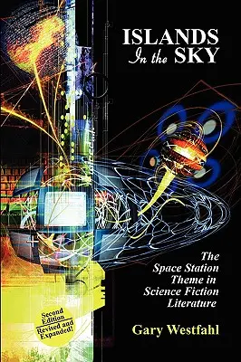 Wyspy na niebie: motyw stacji kosmicznej w literaturze science fiction [wydanie drugie] - Islands in the Sky: The Space Station Theme in Science Fiction Literature [Second Edition]