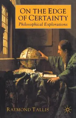 Na krawędzi pewności: Filozoficzne eksploracje - On the Edge of Certainty: Philosophical Explorations