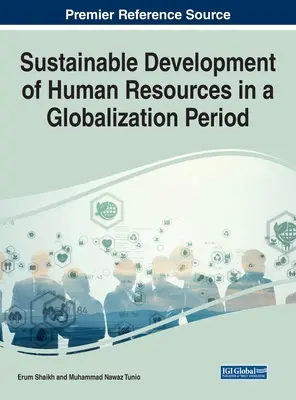 Zrównoważony rozwój zasobów ludzkich w okresie globalizacji - Sustainable Development of Human Resources in a Globalization Period