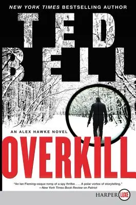 Overkill: Powieść Alexa Hawke'a - Overkill: An Alex Hawke Novel