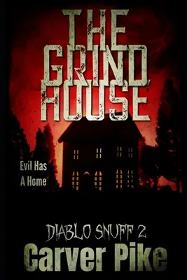 Grindhouse: Diablo Snuff 2 - The Grindhouse: Diablo Snuff 2