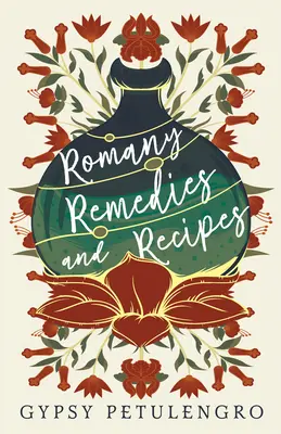 Romskie lekarstwa i przepisy - Romany Remedies And Recipes