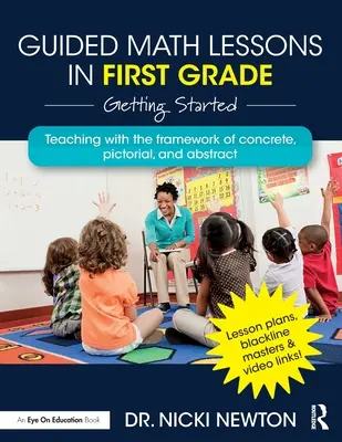 Lekcje matematyki z przewodnikiem w pierwszej klasie: Pierwsze kroki - Guided Math Lessons in First Grade: Getting Started