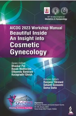 Podręcznik warsztatowy AICOG 2023: Piękne wnętrze - wgląd w ginekologię kosmetyczną - AICOG 2023 Workshop Manual: Beautiful Inside - An Insight into Cosmetic Gynecology