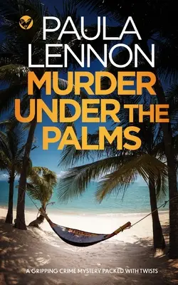 MORDERSTWO POD PALMAMI trzymająca w napięciu zagadka kryminalna pełna zwrotów akcji - MURDER UNDER THE PALMS a gripping crime mystery packed with twists