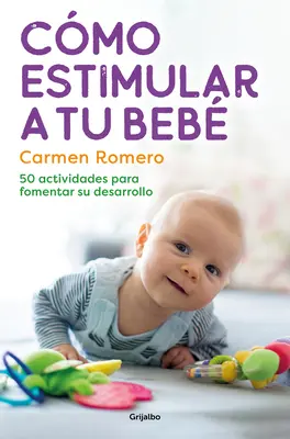 Cmo Estimular a Tu Beb / Jak pielęgnować i stymulować swoje dziecko - Cmo Estimular a Tu Beb / How to Nurture and Stimulate Your Baby