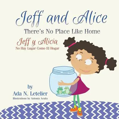 Jeff i Alicja/Jeff y Alicia: Nie ma jak w domu / No Hay Lugar Como El Hogar - Jeff and Alice/Jeff y Alicia: There's No Place Like Home / No Hay Lugar Como El Hogar