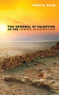 Odnowienie Palestyny w żydowskiej wyobraźni - The Renewal of Palestine in the Jewish Imagination