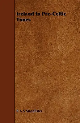 Irlandia w czasach przedceltyckich - Ireland in Pre-Celtic Times