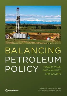 Równoważenie polityki naftowej: W kierunku wartości, zrównoważonego rozwoju i bezpieczeństwa - Balancing Petroleum Policy: Toward Value, Sustainability, and Security