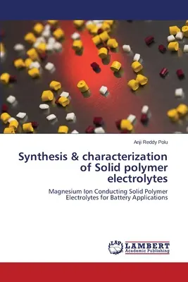 Synteza i charakterystyka stałych elektrolitów polimerowych - Synthesis & characterization of Solid polymer electrolytes