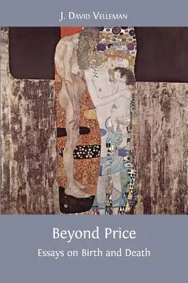 Poza ceną: Eseje o narodzinach i śmierci - Beyond Price: Essays on Birth and Death