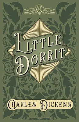 Little Dorrit: Z oceną i krytyką autorstwa G.K. Chestertona - Little Dorrit: With Appreciations and Criticisms By G. K. Chesterton