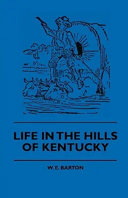 Życie na wzgórzach Kentucky - Life in the Hills of Kentucky