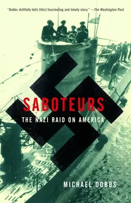 Sabotażyści: Nazistowski nalot na Amerykę - Saboteurs: The Nazi Raid on America