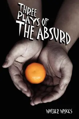 Trzy sztuki absurdu - Three Plays of the Absurd