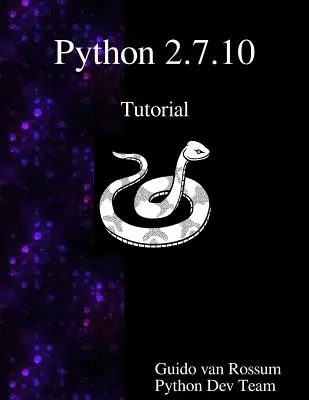 Samouczek Python 2.7.10: Wprowadzenie do Pythona - Python 2.7.10 Tutorial: An Introduction to Python