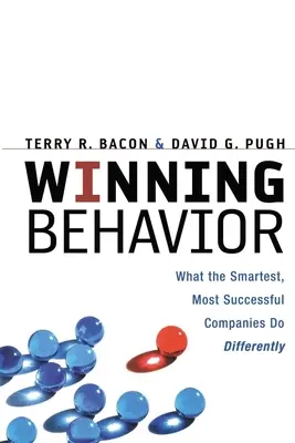 Zwycięskie zachowanie: Co najmądrzejsze, odnoszące największe sukcesy firmy robią inaczej - Winning Behavior: What the Smartest, Most Successful Companies Do Differently