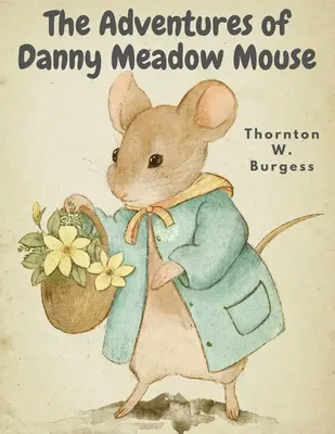 Przygody myszki Danny'ego Meadow - The Adventures of Danny Meadow Mouse
