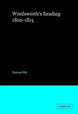 Czytanie Wordswortha w latach 1800-1815 - Wordsworth's Reading 1800-1815