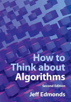 Jak myśleć o algorytmach (Edmonds Jeff (York University Toronto)) - How to Think about Algorithms (Edmonds Jeff (York University Toronto))