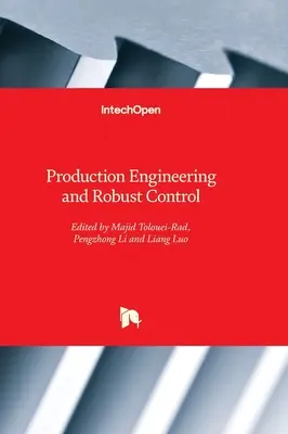 Inżynieria produkcji i sterowanie odporne - Production Engineering and Robust Control