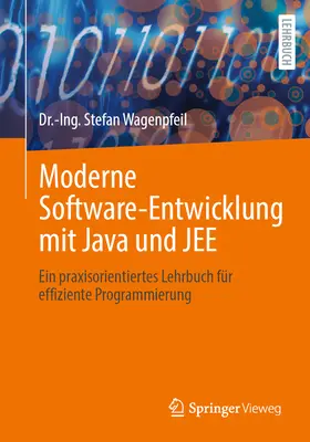 Nowoczesne tworzenie oprogramowania w Javie i Jee: Praktyczny podręcznik efektywnego programowania - Moderne Software-Entwicklung Mit Java Und Jee: Ein Praxisorientiertes Lehrbuch Fr Effiziente Programmierung