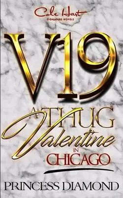 A Thug Valentine In Chicago: Zakapturzona historia miłosna - A Thug Valentine In Chicago: A Hood Love Story