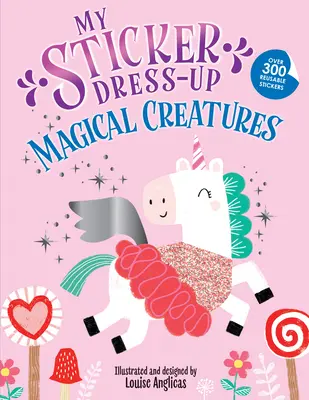 Moja ubieranka z naklejkami: Magiczne stworzenia - My Sticker Dress-Up: Magical Creatures