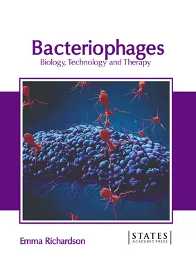 Bakteriofagi: Biologia, technologia i terapia - Bacteriophages: Biology, Technology and Therapy