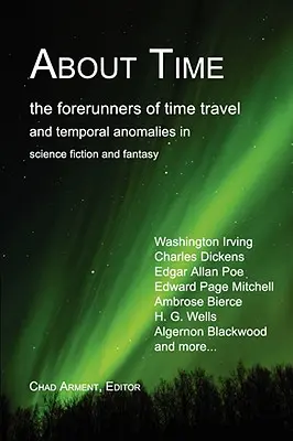 About Time: Prekursorzy podróży w czasie i anomalii czasowych w science fiction i fantasy - About Time: The Forerunners of Time Travel and Temporal Anomalies in Science Fiction and Fantasy