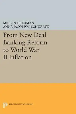 Od reformy bankowej New Deal do inflacji II wojny światowej - From New Deal Banking Reform to World War II Inflation