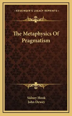 Metafizyka pragmatyzmu - The Metaphysics Of Pragmatism