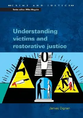 Zrozumienie ofiar i sprawiedliwość naprawcza - Understanding Victims and Restorative Justice