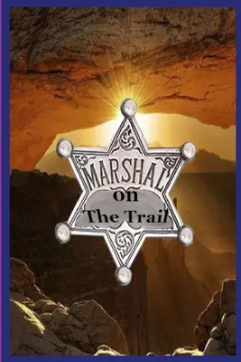 Marshal on the Trail - Marshal on The Trail