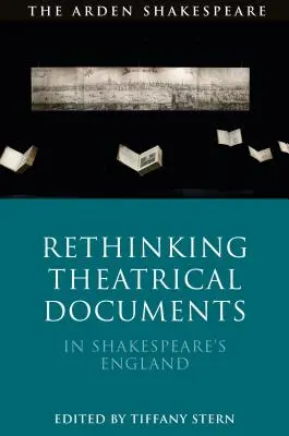 Przemyślenie dokumentów teatralnych w Anglii Szekspira - Rethinking Theatrical Documents in Shakespeare's England