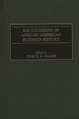 Encyklopedia historii biznesu Afroamerykanów - Encyclopedia of African American Business History