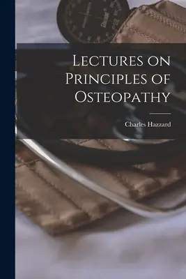 Wykłady na temat zasad osteopatii - Lectures on Principles of Osteopathy