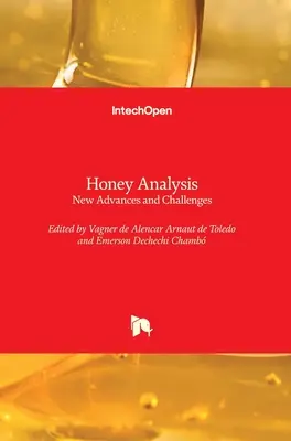 Analiza miodu: Nowe osiągnięcia i wyzwania - Honey Analysis: New Advances and Challenges