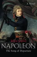 Napoleon 1: Pieśń odlotu - Napoleon 1: The Song of Departure