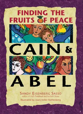 Kain i Abel: Odnajdywanie owoców pokoju - Cain & Abel: Finding the Fruits of Peace