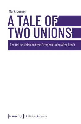 Opowieść o dwóch związkach: Unia Brytyjska i Unia Europejska po Brexicie - A Tale of Two Unions: The British Union and the European Union After Brexit