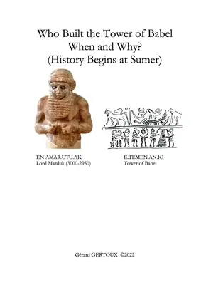 Kto, kiedy i dlaczego zbudował wieżę Babel (Historia zaczyna się w Sumerze) - Who Built the Tower of Babel When and Why? (History Begins at Sumer)