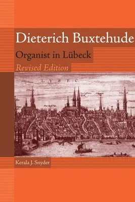 Dieterich Buxtehude: Organist in Lbeck [With Music CD]