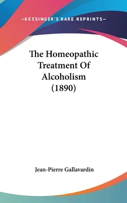 Homeopatyczne leczenie alkoholizmu (1890) - The Homeopathic Treatment Of Alcoholism (1890)