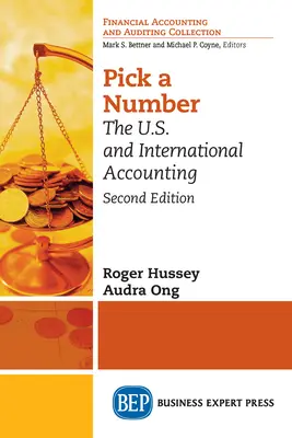 Wybierz numer, wydanie drugie: Rachunkowość amerykańska i międzynarodowa - Pick a Number, Second Edition: The U.S. and International Accounting