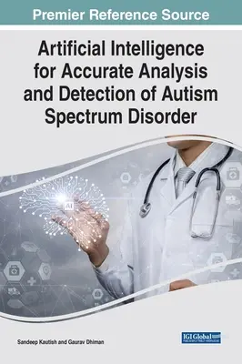 Sztuczna inteligencja dla dokładnej analizy i wykrywania zaburzeń ze spektrum autyzmu - Artificial Intelligence for Accurate Analysis and Detection of Autism Spectrum Disorder